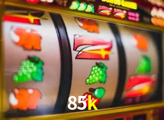 Descubra o Mundo do Cassino Online com 85k